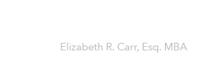 Elizabeth R. Carr, Esq Elizabeth R. Carr, Esq.